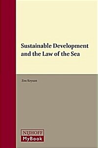 Sustainable Development and the Law of the Sea (Hardcover)