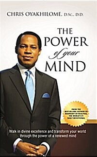 The Power of Your Mind-Hardcover: Walk in Divine Excellence and Transform Your Worldthrough the Power of a Renewed Mind (Hardcover)