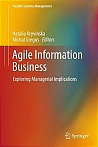 Agile Information Business: Exploring Managerial Implications (Hardcover, 2018)