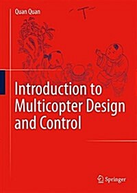 Introduction to Multicopter Design and Control (Hardcover, 2017)