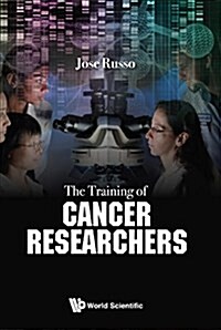 The Training of Cancer Researchers (Hardcover)