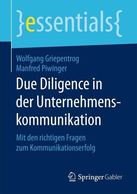 Due Diligence in Der Unternehmenskommunikation: Mit Den Richtigen Fragen Zum Kommunikationserfolg (Paperback)