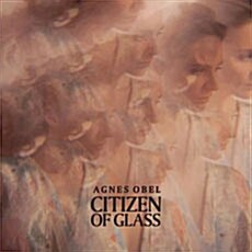 [수입] Agnes Obel - Citizen Of Glass [Digipak]
