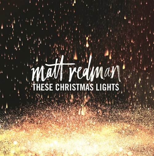 Matt Redman - These Christmas Lights