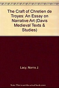 The Craft of Chretien De Troyes (Paperback)