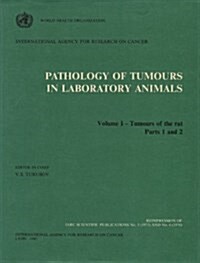 Pathology of Tumours in Laboratory Animals (Hardcover)