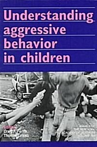 Understanding Aggressive Behavior in Children (Paperback)