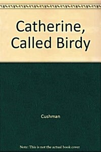 Catherine, Called Birdy (Cassette)