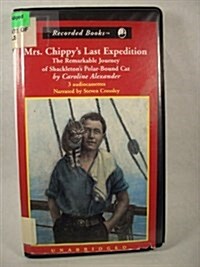 Mrs. Chippys Last Expedition (Cassette, Unabridged)