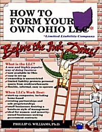 How to Form Your Own Ohio Llc (Limited Liability Company) Before the Ink Dries! (Paperback)