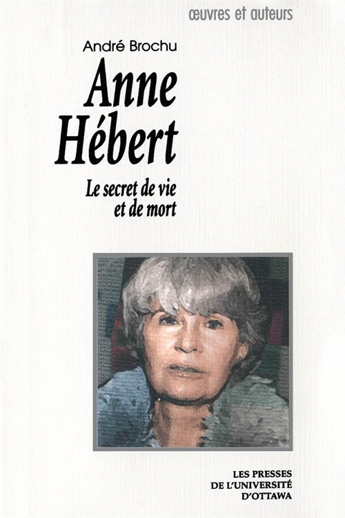 Anne H?ert: Le Secret de Vie Et de Mort (Paperback)