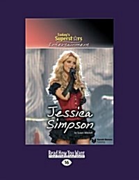 Todays Superstars Entertainment: Jessica Simpson (Paperback, Large Print)