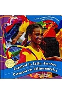 Latin American Celebrations and Festivals / Celebraciones Y Festivales En Latinoam? (Library Binding)