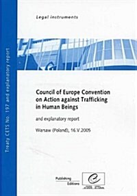 Council of Europe Convention on Action Against Trafficking in Human Beings (Paperback)