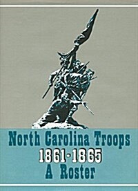North Carolina Troops, 1861-1865: A Roster, Volume 19: Miscellaneous Battalions and Companies (Hardcover)