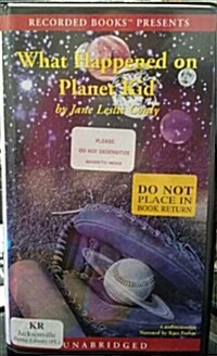 What Happened on Planet Kid (Cassette, Unabridged)