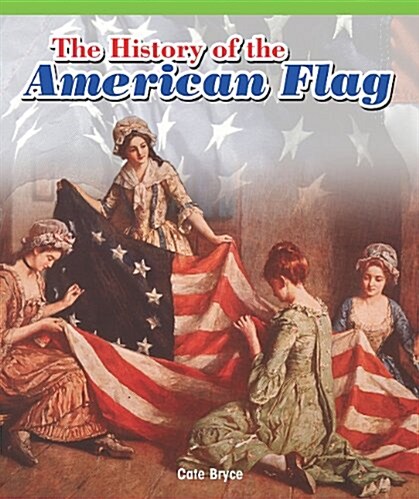 The History of the American Flag (Paperback)