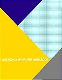 Indexed Graph Paper Workbook: 7 Lines Per Inch (Paperback)