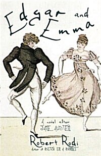 Edgar and Emma: A Novel After Jane Austen (Paperback)