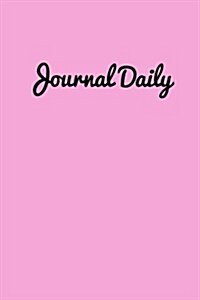 Journal Daily: Personalized Lined Blank Journal Book, 150 Pages,6 X 9 (15.24 X 22.86 CM), Blank Journal Pages, Writing Journal, Sig (Paperback)