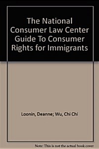 Guide to Consumer Rights for Immigrants (Paperback)