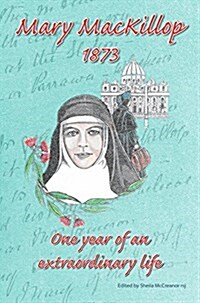 Mary MacKillop 1873 (Paperback)