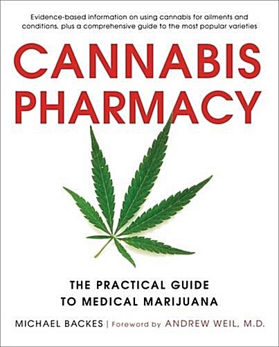 Cannabis Pharmacy: The Practical Guide to Medical Marijuana (Paperback, Revised)