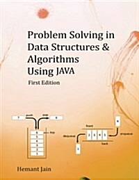 Problem Solving in Data Structures & Algorithms Using Java: The Ultimate Guide to Programming (Paperback)