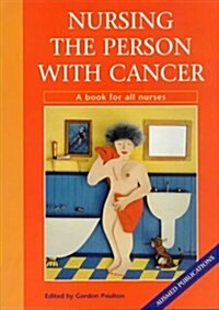 Nursing the Person With Cancer (Paperback)