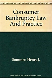 Consumer Bankruptcy Law And Practice (Paperback, CD-ROM, 7th)