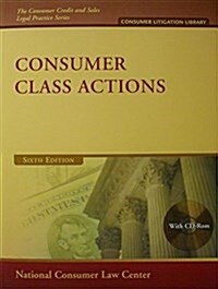 Consumer Class Actions (Paperback, CD-ROM, 6th)
