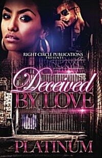 Deceived by Love (Paperback)