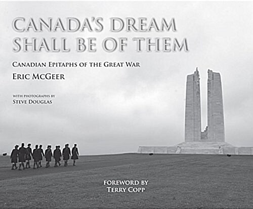 Canadas Dream Shall Be of Them: Canadian Epitaphs of the Great War (Hardcover)