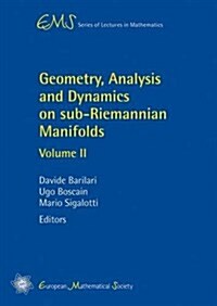 Geometry, Analysis and Dynamics on Sub-riemannian Manifolds (Paperback)