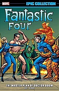 Fantastic Four Epic Collection: The Master Plan of Doctor Doom (Paperback)