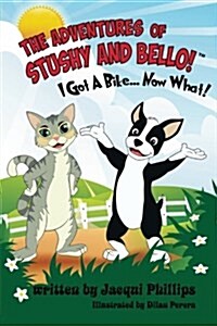 The Adventures of Stushy and Bello: I Got a Bike... Now What! (Paperback)