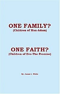 One Family? (Children of Man - Adam) One Faith? (Children of Eve - The Promise) (Paperback)