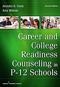 Career and College Readiness Counseling in P-12 Schools (Paperback, 2)