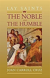 Lay Saints: Noble and Humble (Paperback)