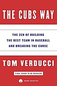 The Cubs Way: The Zen of Building the Best Team in Baseball and Breaking the Curse (Audio CD)