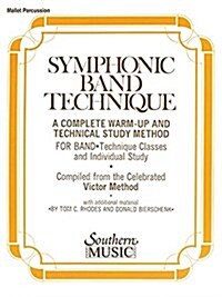 Symphonic Band Technique (S.B.T.): Mallet Percussion (Paperback)