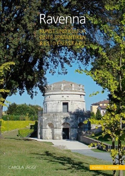 Ravenna: Kunst Und Kultur Einer Spatantiken Residenzstadt (Paperback, 2)