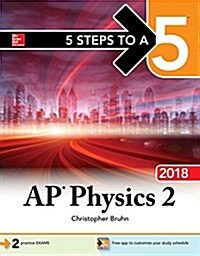 5 Steps to a 5: AP Physics 2: Algebra-Based, 2018 Edition (Paperback, 2)