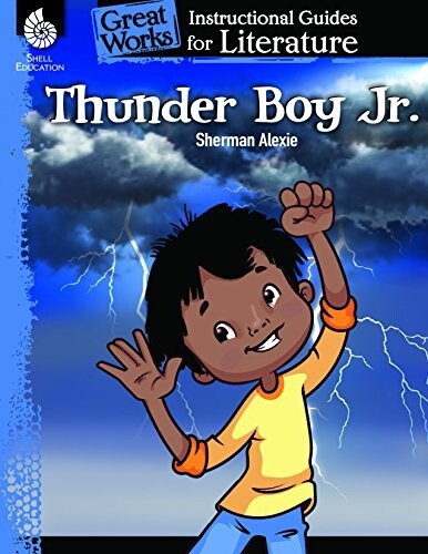 Thunder Boy Jr.: An Instructional Guide for Literature: An Instructional Guide for Literature (Paperback)