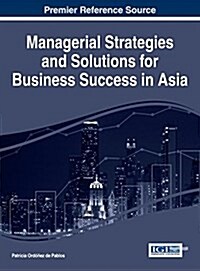 Managerial Strategies and Solutions for Business Success in Asia (Hardcover)