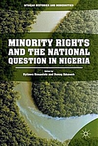 Minority Rights and the National Question in Nigeria (Hardcover)