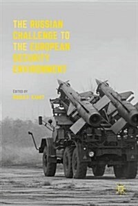 The Russian Challenge to the European Security Environment (Hardcover)