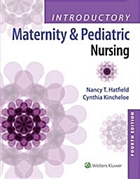 Introductory Maternity and Pediatric Nursing (Paperback, 4)