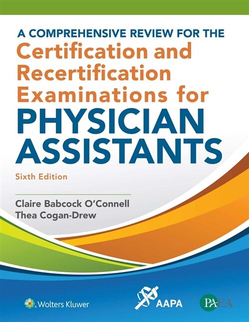 A Comprehensive Review for the Certification and Recertification Examinations for Physician Assistants (Paperback, 6)