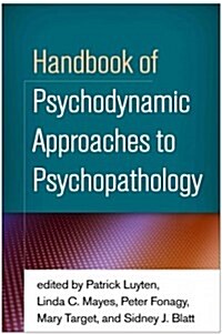 Handbook of Psychodynamic Approaches to Psychopathology (Paperback)